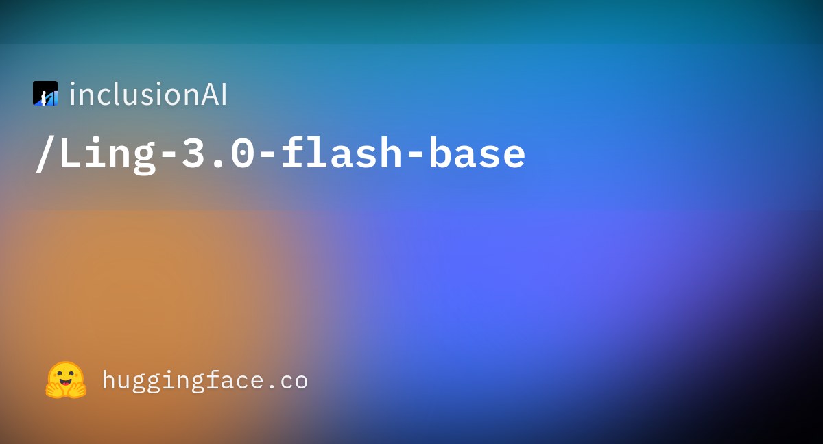 inclusionAI открыла семейство моделей Ling-3.0 с промежуточными чекпоинтами