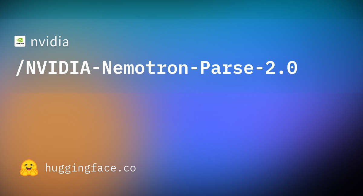 Nvidia Nemotron-Parse 2.0 turns document layouts into structured intelligence
